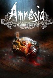 Amnesia: Machine for Pigs
